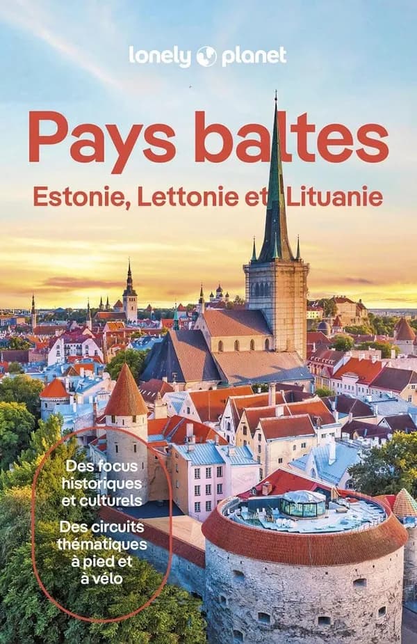 Pays Baltes : Estonie, Lettonie et Lituanie (5e éd.) Anna Kaminski, Leonid Ragozin, Angelo Zinna
