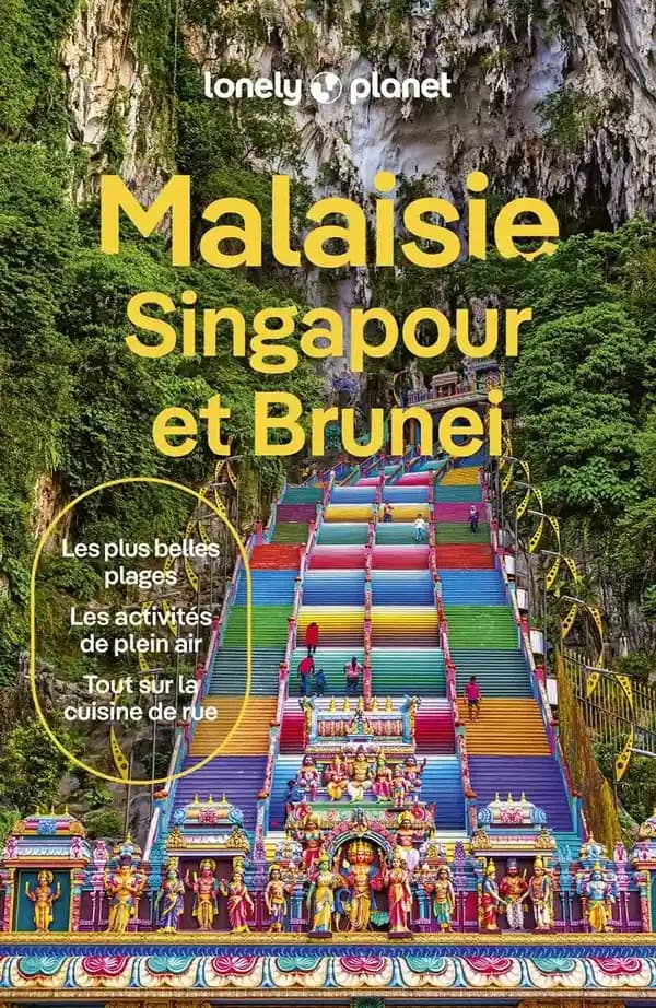 Malaisie, Singapour et Brunei (10e édition) Lonely planet publications