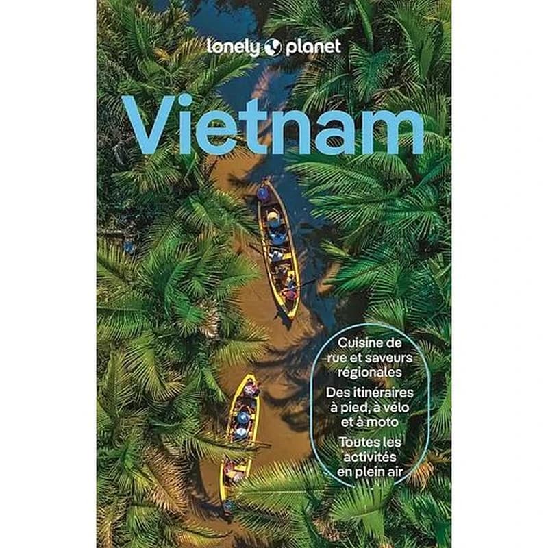 Vietnam (16e éd.) Ben Engelbach, Karla Foronda, Võ Thị Thanh Ngọc... [et al.]