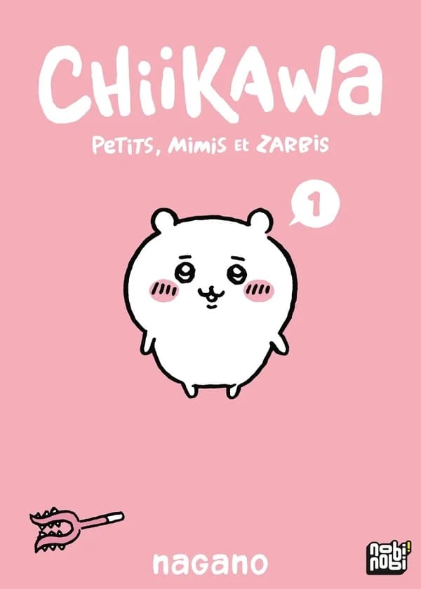 Chiikawa : petits, mimis et zarbis. 1