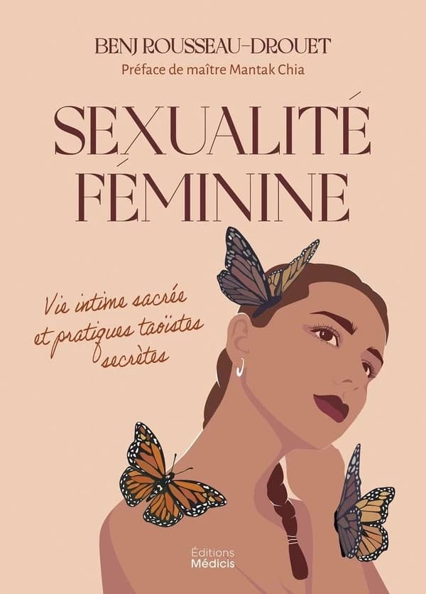 Sexualité féminine : Vie intime sacrée et pratiques taoïstes secrètes