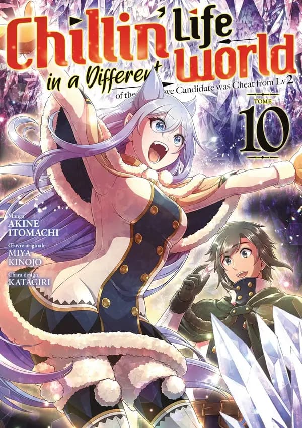 Chillin' life in a different world : of the ex-brave candidate was cheat from lv2. Tome 10