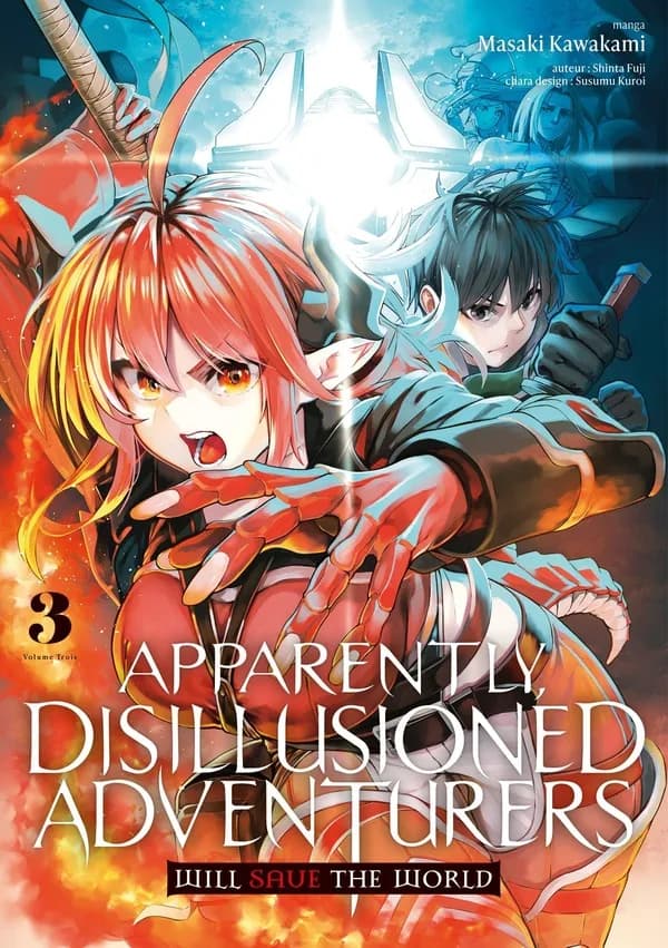 Apparently, Disillusioned Adventurers Will Save the World. T. 3 (Tome 03)