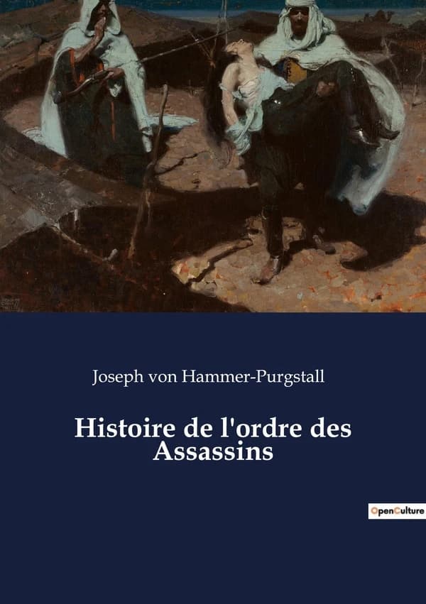 Histoire de l'ordre des Assassins : Les secrets d'une confrérie médiévale redoutée