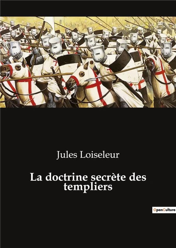 La doctrine secrète des Templiers