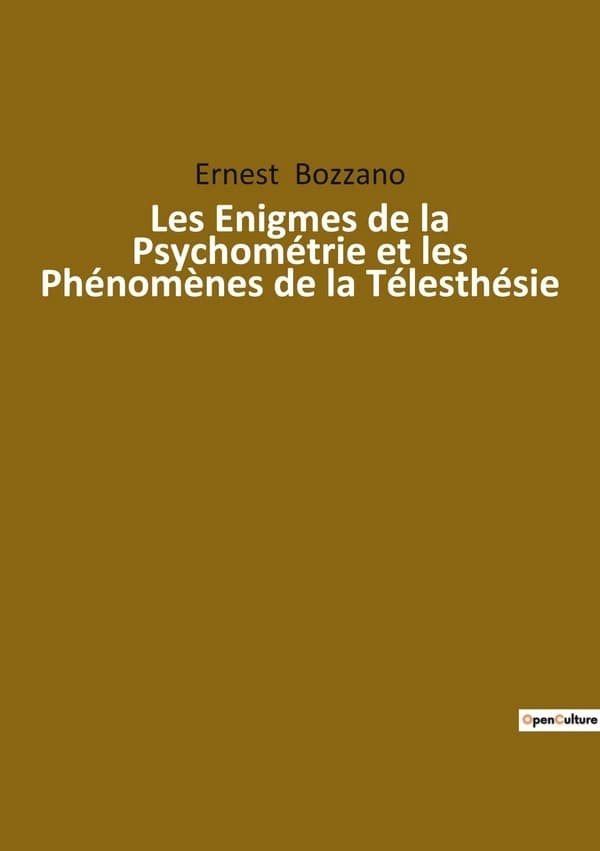 Les enigmes de la psychometrie et les phenomenes de la telesthesie