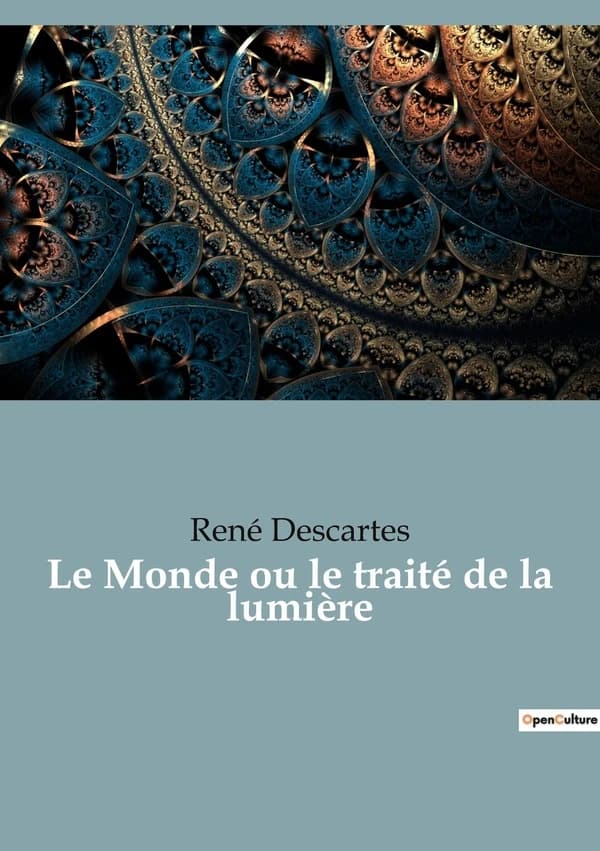 Le monde ou le traite de la lumiere
