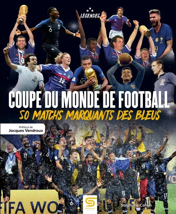 Coupe du monde de football : 50 matchs marquants des Bleus