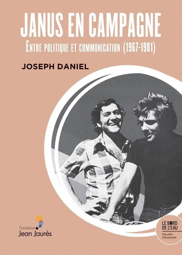 Janus en campagne : entre politique et communication, 1967-1981