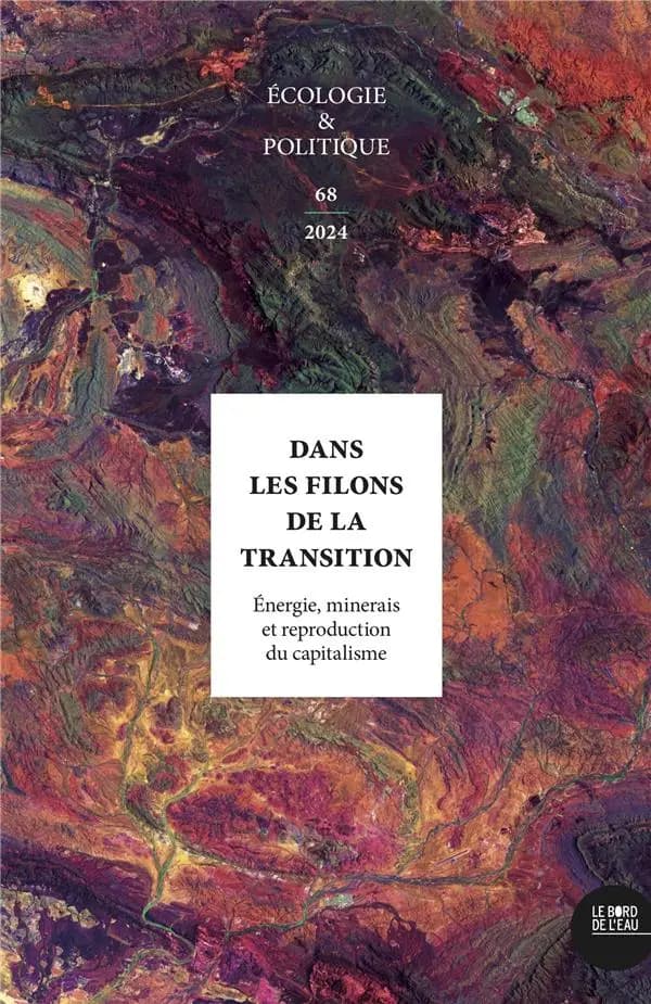 Dans les filons de la transition : énergie, minerais et reproduction du capitalisme