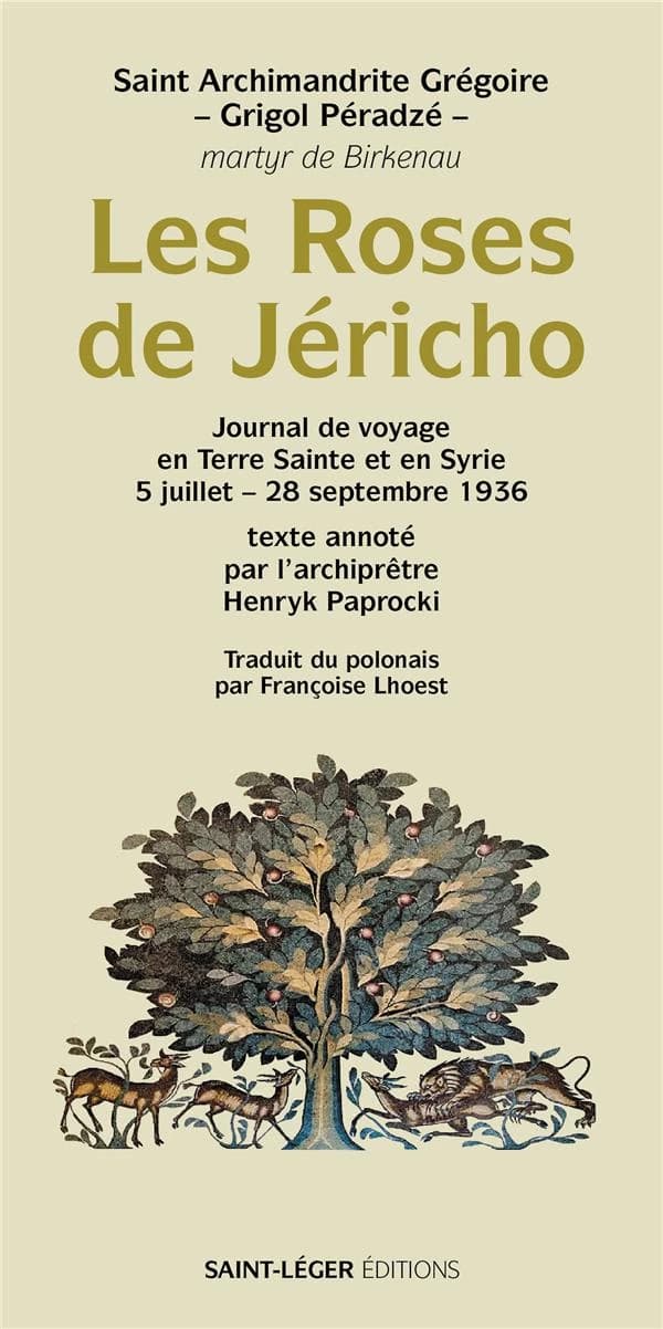 Les roses de Jéricho : journal de voyage en Terre sainte et en Syrie, 5 juillet-28 septembre 1936