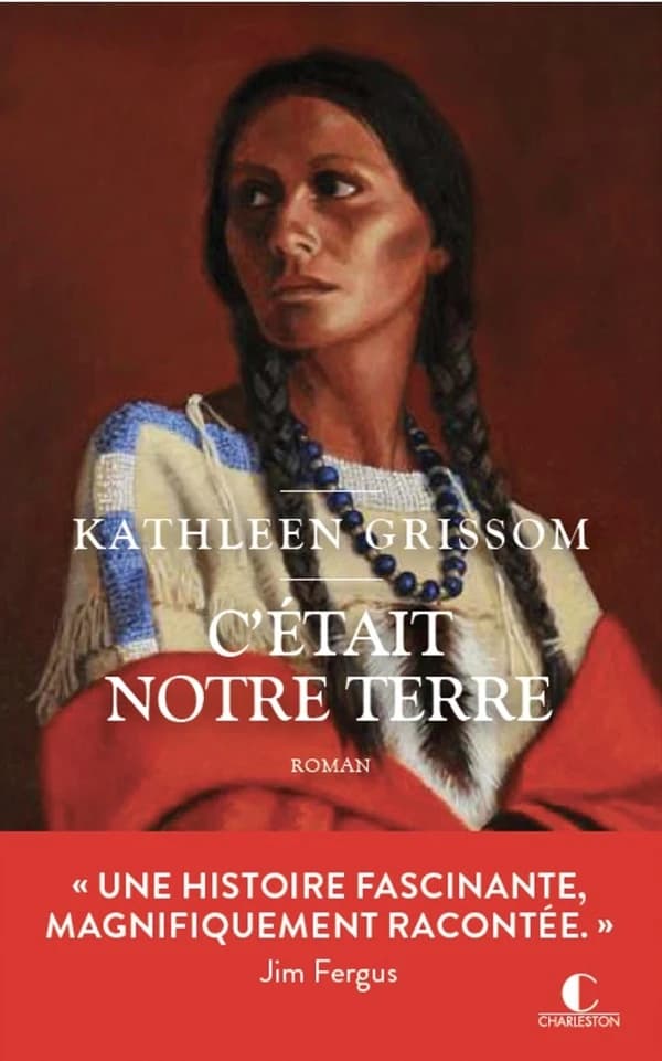 C'était notre terre : roman