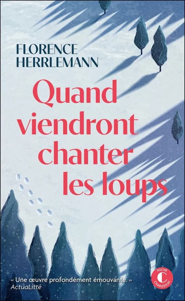 Quand viendront chanter les loups : roman