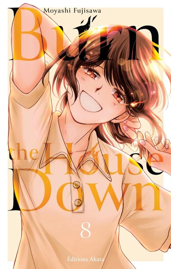 Burn the house down. 8
