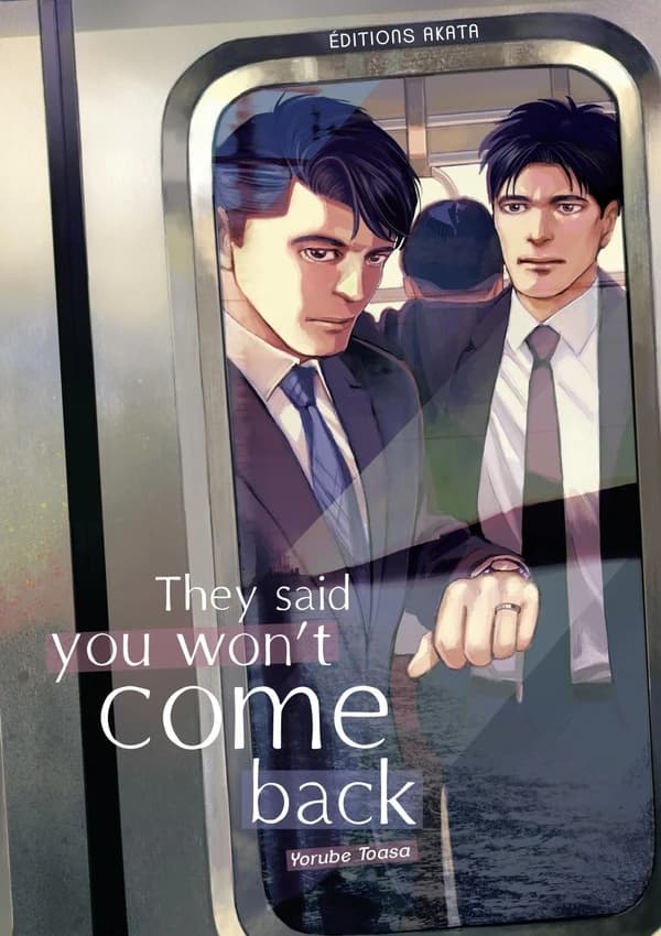 They said you won't come back