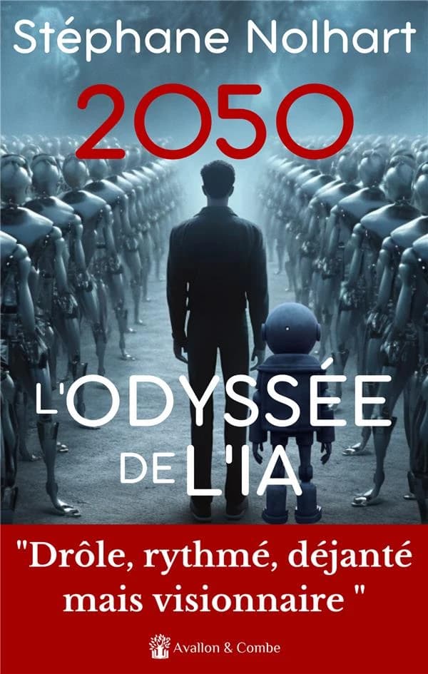 2050, l'odyssée de l'IA : roman ([2e édition]) Stéphane Nolhart
