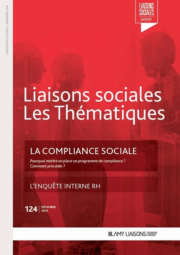 Liaisons sociales ; Les thématiques Tome 124 : La compliance sociale ; L'enquête interne RH
