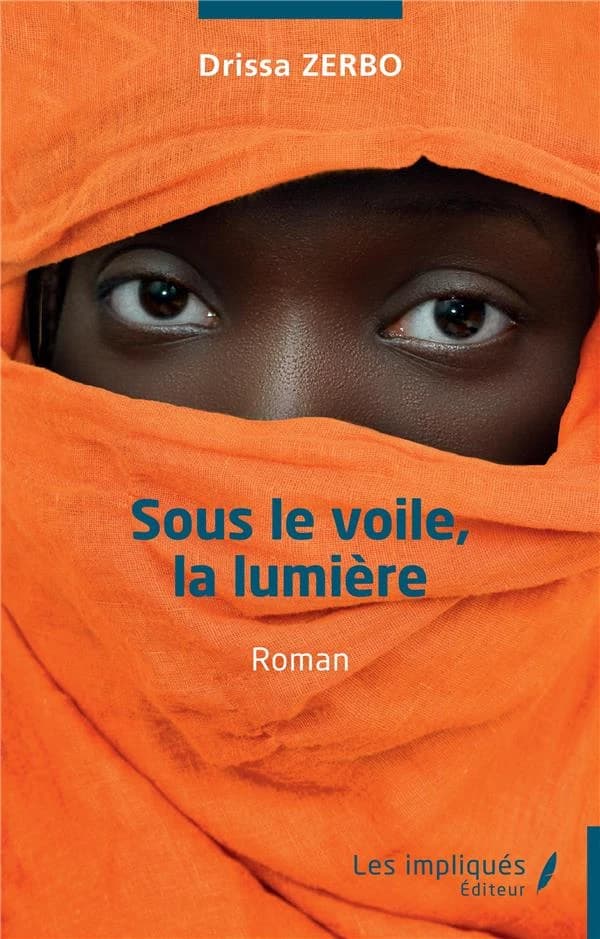 Sous le voile, la lumière : roman