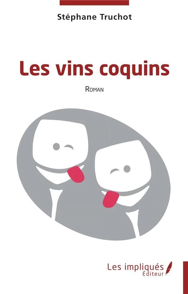 Les vins coquins : roman