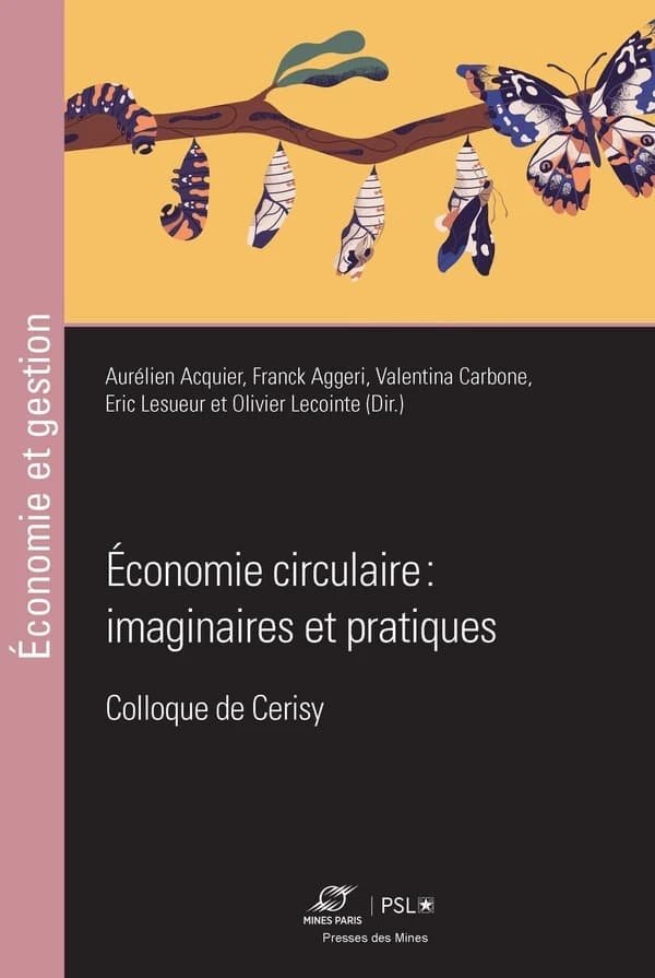 Économie circulaire : imaginaires et pratiques : colloque de Cerisy [28 mai-5 juin 2021]