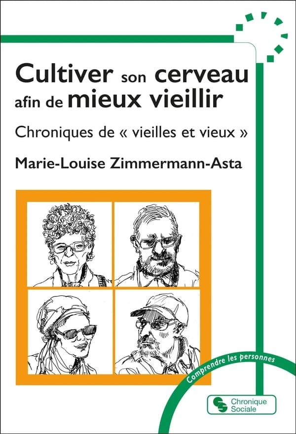 Cultiver son cerveau afin de mieux vieillir : Chroniques de "vieilles et vieux"