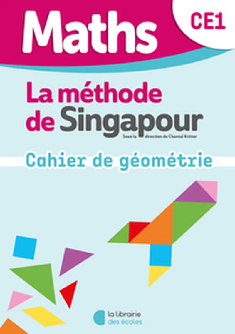 Maths ; La méthode de Singapour ; Cahier de géométrie ; CE1