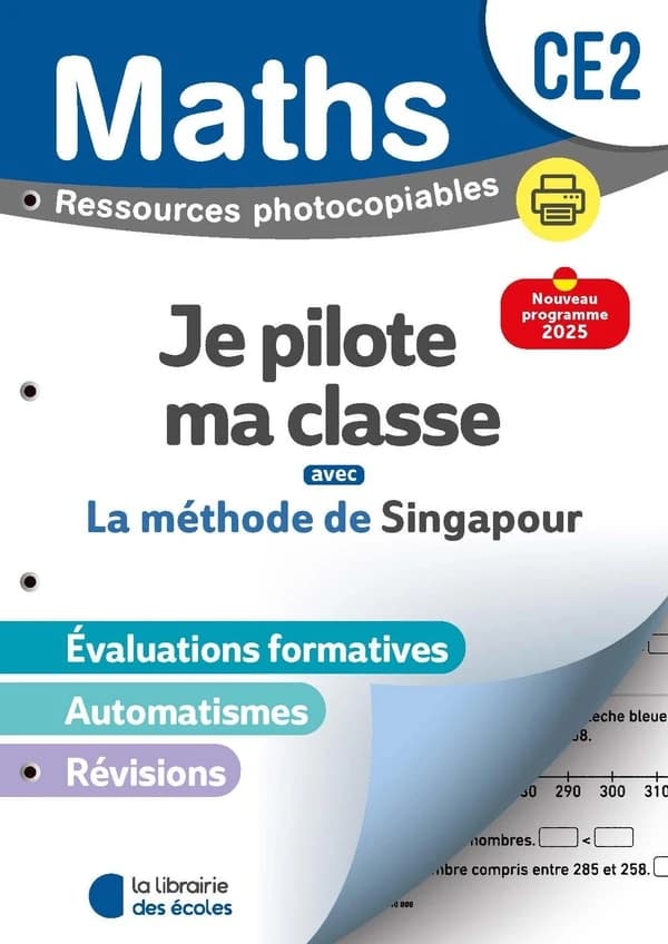 La méthode de Singapour : Mathématiques : CE2 ; Je pilote ma classe