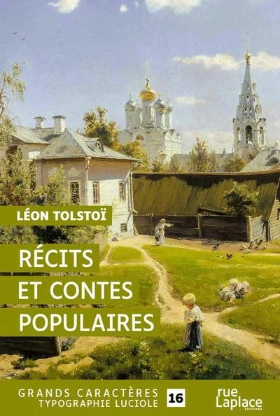 Récits et conte populaires ([Éd. en] grands caractères) Léon Tolstoï ; traduction par J.-Wladimir Bienstock
