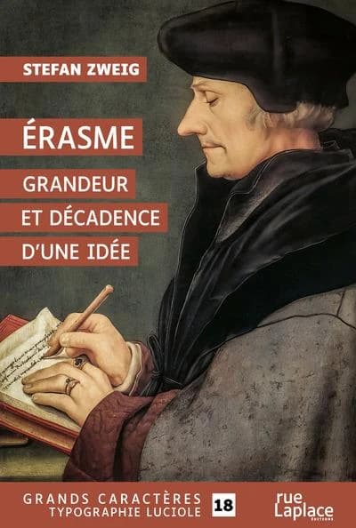 Érasme : grandeur et décadence d'une idée ([Éd. en] grands caractères) Stefan Zweig ; traduit de l'allemand par Alzir Hella