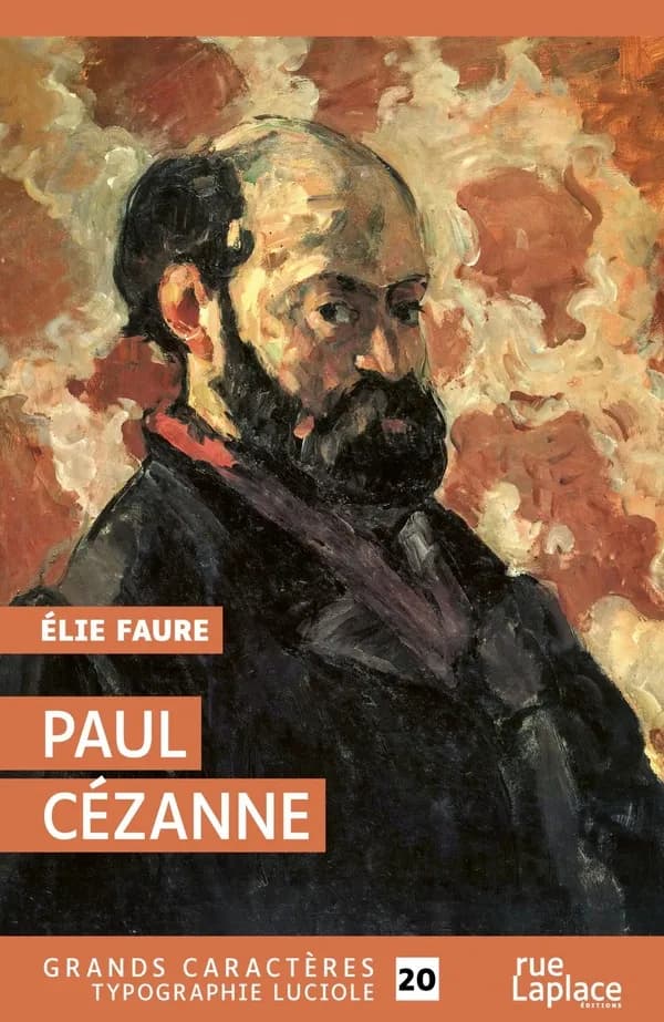 Paul Cézanne ([Éd. en] grands caractères) Élie Faure