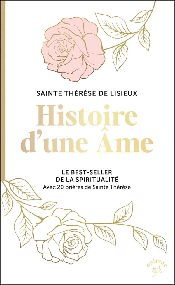 Histoire d'une âme : le best-seller de la spiritualité avec 20 prières de sainte Thérèse