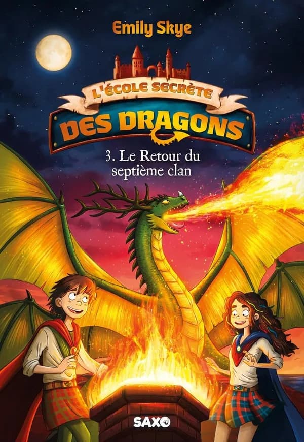 L'École secrète des dragons : Tome 03 Le Retour du septième clan