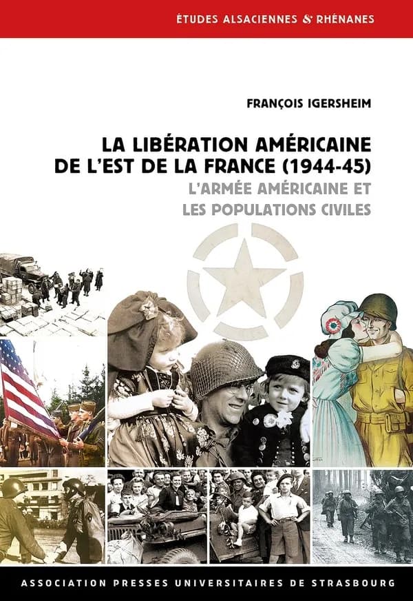 La libération américaine de l'Est de la France : l'armée américaine et les populations civiles