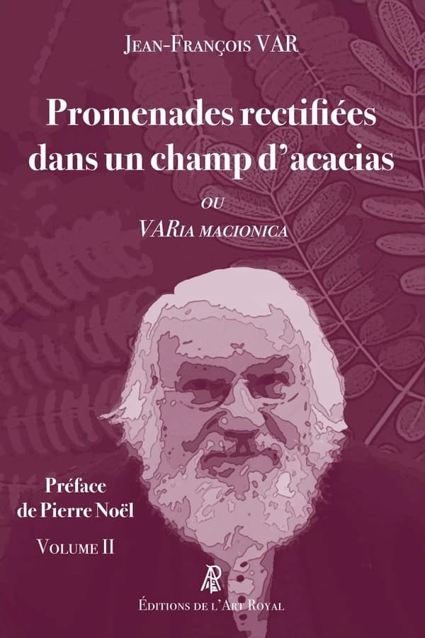 Promenades rectifiées dans un champ d'acacias ou VARia macionica. Volume 2