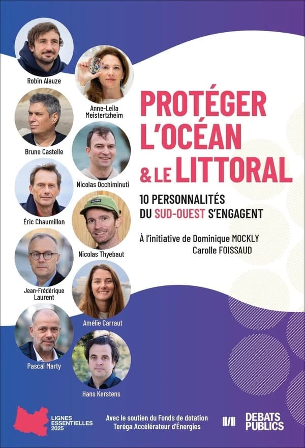 Protéger l'océan & le littoral : 10 personnalités du Sud-Ouest s'engagent, lignes essentielles 2025