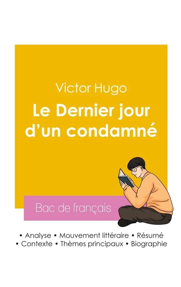 Réussir son Bac de français 2026 : Analyse du roman Le Dernier jour d'un condamné de Victor Hugo
