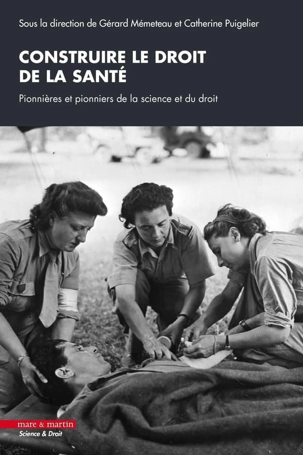 Construire le droit de la santé : pionnières et pionniers de la science et du droit