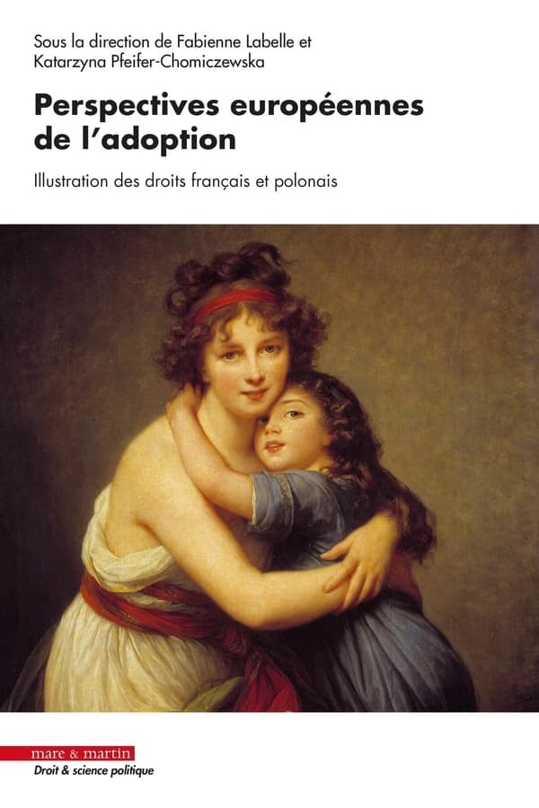 Perspectives européennes de l'adoption : illustration des droits français et polonais