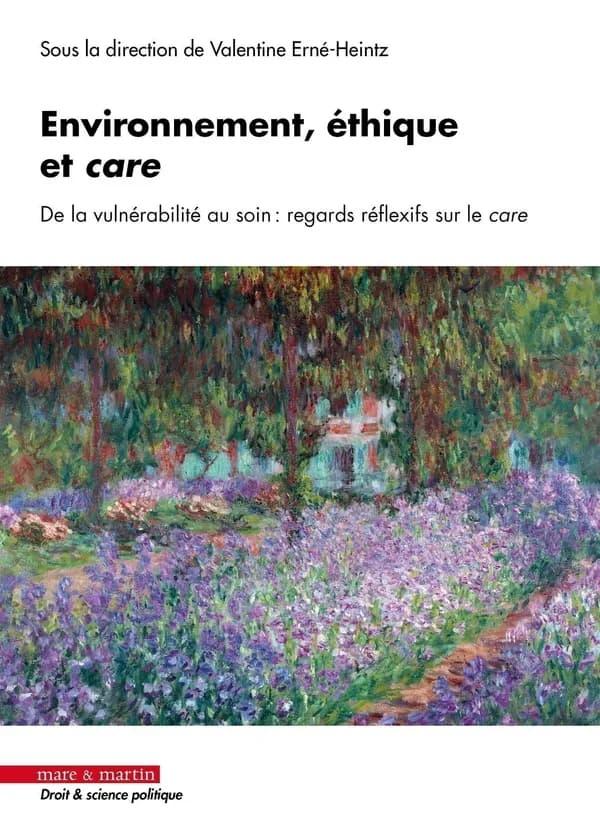 Environnement, éthique et care : de la vulnérabilité au soin, regards réflexifs sur le care
