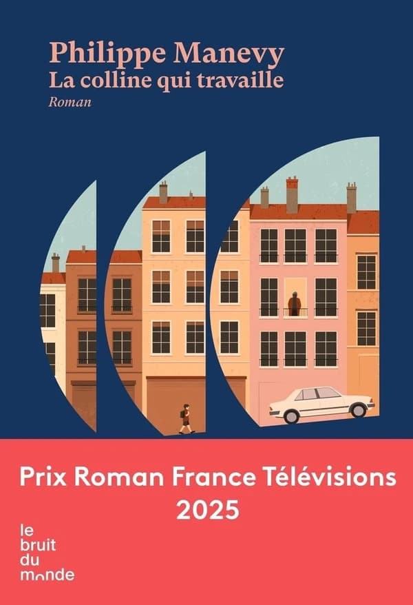 La colline qui travaille : roman