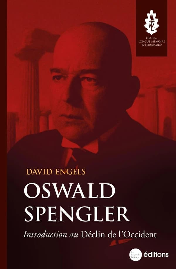 Oswald Spengler : introduction au "Déclin de l'Occident"