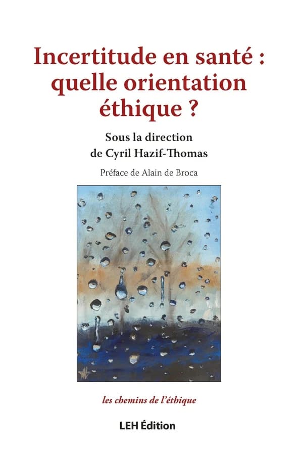 Incertitude en santé : quelle orientation éthique ?