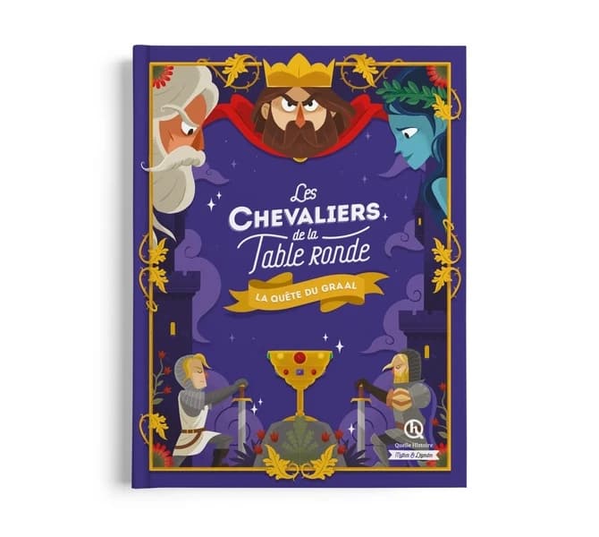 Les chevaliers de la Table ronde : la quête du Graal