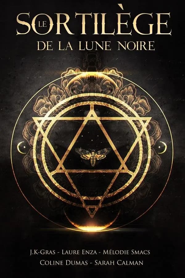 Le sortilège de la lune noire (2e éd.) J. K-Gras, Coline Dumas, Mélodie Smacs... [et al.]