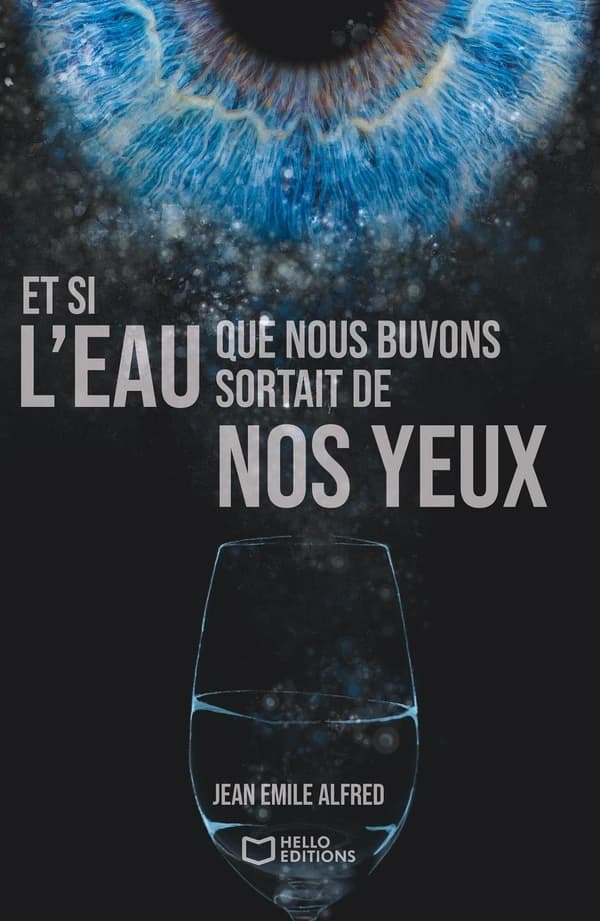 Et si l'eau que nous buvons sortait de nos yeux