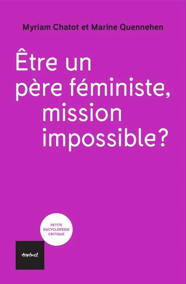 Être un père féministe, mission impossible ?