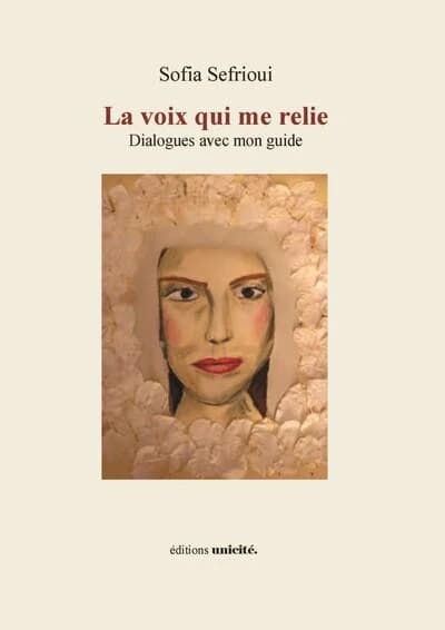 La voix qui me relie : Dialogues avec mon guide