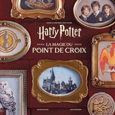 La magie du point de croix : dans l'univers des films "Harry Potter"
