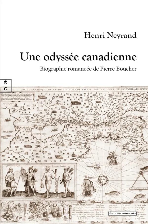 Une odyssée canadienne : biographie romancée de Pierre Boucher