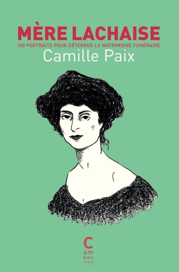 Mère Lachaise : 100 portraits pour déterrer le matrimoine funéraire